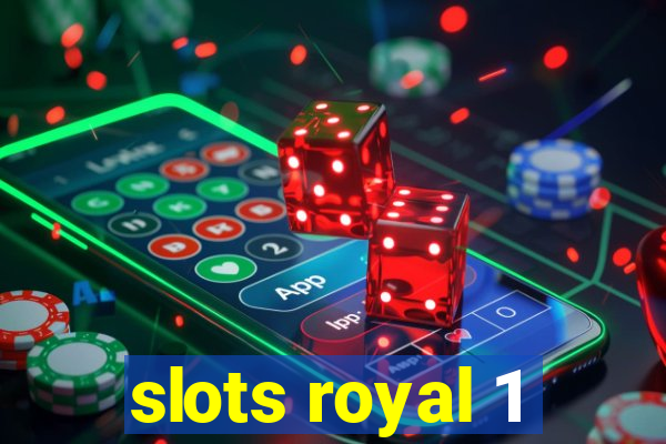 slots royal 1